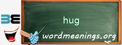 WordMeaning blackboard for hug